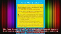 The FoodMood Solution AllNatural Ways to Banish Anxiety Depression Anger Stress