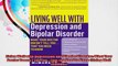Living Well with Depression and Bipolar Disorder What Your Doctor Doesnt Tell YouThat