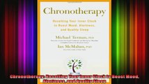 Chronotherapy Resetting Your Inner Clock to Boost Mood Alertness and Quality Sleep