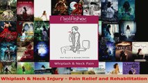 Download  Whiplash  Neck Injury  Pain Relief and Rehabilitation PDF Online