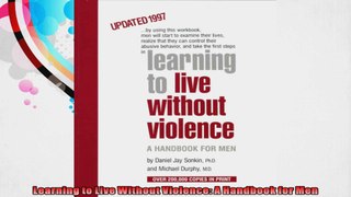 Learning to Live Without Violence A Handbook for Men
