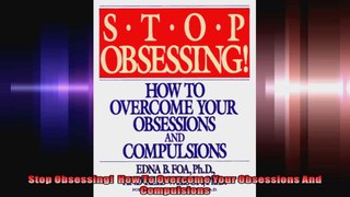 Stop Obsessing  How To Overcome Your Obsessions And Compulsions