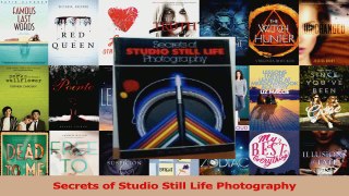 PDF Download  Secrets of Studio Still Life Photography Read Online