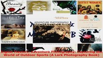 Read  Digital Masters Adventure Photography Capturing the World of Outdoor Sports A Lark EBooks Online