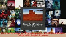 Read  Fine Art Printing for Photographers Exhibition Quality Prints with Inkjet Printers EBooks Online