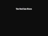 The Red Sun Rises [PDF Download] Full Ebook