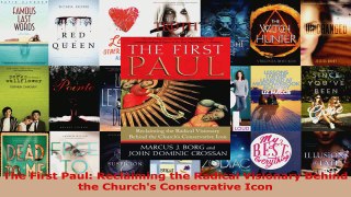 Read  The First Paul Reclaiming the Radical Visionary Behind the Churchs Conservative Icon Ebook Free