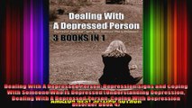 Dealing With A Depressed Person Depression Signs and Coping With Someone Who Is Depressed