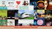 Download  The Economics and Politics of HighSpeed Rail Lessons from Experiences Abroad Ebook Online