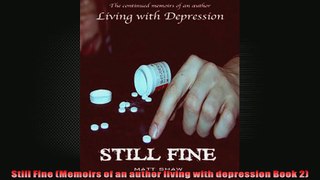 Still Fine Memoirs of an author living with depression Book 2