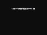 Someone to Watch Over Me [Download] Online
