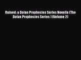 Ruined: a Dolan Prophecies Series Novella (The Dolan Prophecies Series ) (Volume 2) [Read]