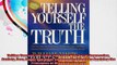Telling Yourself the Truth Find Your Way Out of Depression Anxiety Fear Anger and Other