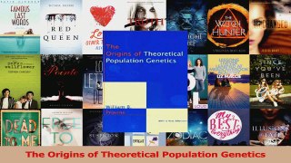 Read  The Origins of Theoretical Population Genetics Ebook Free