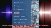 Shorter Term Treatments for Borderline Personality Disorders Best Practices for Therapy