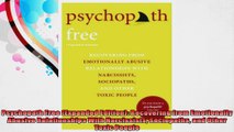 Psychopath Free Expanded Edition Recovering from Emotionally Abusive Relationships With