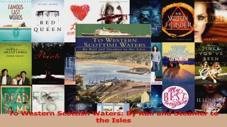Read  To Western Scottish Waters By Rail and Steamer to the Isles Ebook Free