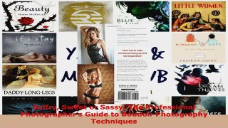 Read  Sultry Sweet or Sassy The Professional Photographers Guide to Boudoir Photography Ebook Free