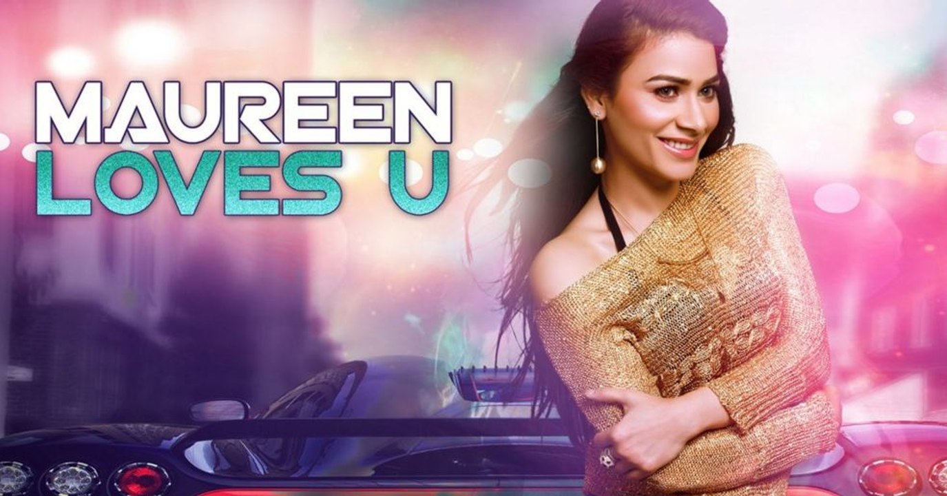 Maureen Loves u - Rani Hazarika - Maureen Mirza - Pravin Manoj