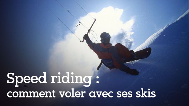 Speed riding : comment voler avec ses skis ?