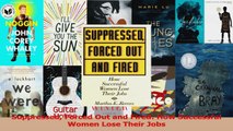 Download  Suppressed Forced Out and Fired How Successful Women Lose Their Jobs Ebook Free