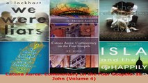 Read  Catena Aurea Commentary on the Four Gospels St John Volume 4 PDF Online
