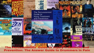 Read  The Percussionists Guide to Injury Treatment and Prevention The Answer Guide to Drummers EBooks Online