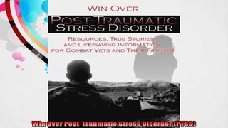Win Over PostTraumatic Stress Disorder PTSD