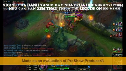 những pha sử lý yasuo hay nhất của hucaosonvip1994