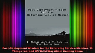 PostDeployment Wisdom for the Returning Service Member 14 Things Learned the Hard Way