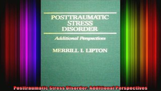 Posttraumatic Stress Disorder Additional Perspectives
