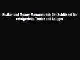 Risiko- und Money-Management: Der Schlüssel für erfolgreiche Trader und Anleger PDF Download