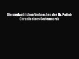 Die unglaublichen Verbrechen des Dr. Petiot: Chronik eines Serienmords PDF Herunterladen