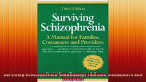 Surviving Schizophrenia A Manual for Families Consumers and Providers