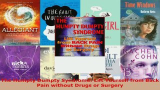 Read  The Humpty Dumpty Syndrome Lift Yourself from Back Pain without Drugs or Surgery Ebook Free