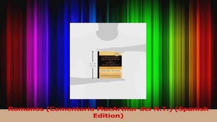 PDF Download  Romanos Comentario MacArthur del NT Spanish Edition Download Full Ebook