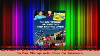 Read  Enlightening Adjusting and Saving Lives 3rd Edition 20 Years of RealLife Stories from EBooks Online