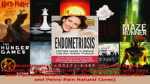 PDF Download  Endometriosis Ultimate Guide to Diet and Holistic Protocol Stop Endometriosis and Pelvic PDF Full Ebook
