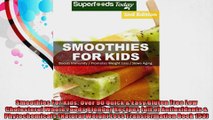 Smoothies For Kids Over 90 Quick  Easy Gluten Free Low Cholesterol Whole Foods Blender