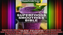 Superfoods Smoothies Bible Over 160 Quick  Easy Gluten Free Low Cholesterol Whole Foods