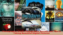 Read  Photography DSLR Photography Secrets and Tips to Taking Beautiful Digital Pictures EBooks Online