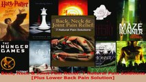 Read  Back Neck  Joint Pain Relief 7 Natural Pain Solutions Plus Lower Back Pain Solution Ebook Free