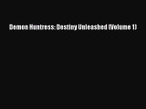 Demon Huntress: Destiny Unleashed (Volume 1) [PDF] Full Ebook