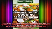 Vegetarian Cooking For Beginners Second Edition  Over 145 Quick  Easy Gluten Free Low