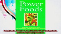 PowerFoods Good Food Good Health with Phytochemicals Natures Own Energy Boosters