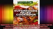 Superfoods Paleo Cookbook 150 Recipes of Quick  Easy Low Fat Gluten Free Wheat Free