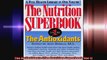 The Antioxidants The Nutrition Superbook Vol 1
