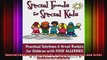 Special Foods for Special kids Practical Solutions and Great Recipes for children