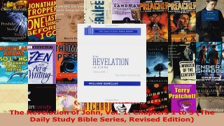 Download  The Revelation of John Vol 1 Chapters 1 to 5 The Daily Study Bible Series Revised Ebook Free