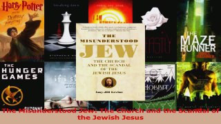 Read  The Misunderstood Jew The Church and the Scandal of the Jewish Jesus EBooks Online